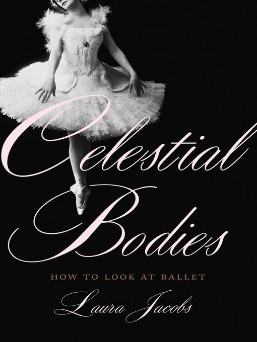 Title details for Celestial Bodies by Laura Jacobs - Wait list